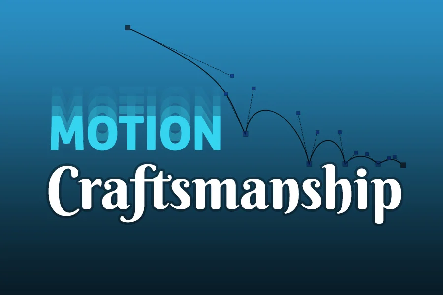 Motion Craftsmanship